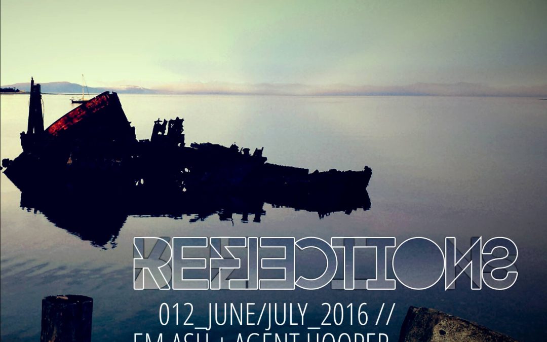 Reflections with EM.ASH, AGENT HOOPER, THE M-O-D and ADIL AMLANI June / July 2016