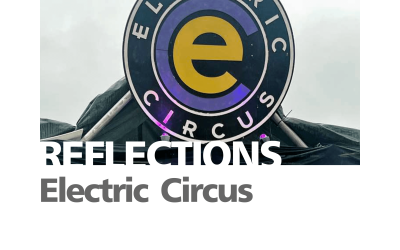 Reflections: Electric Circus